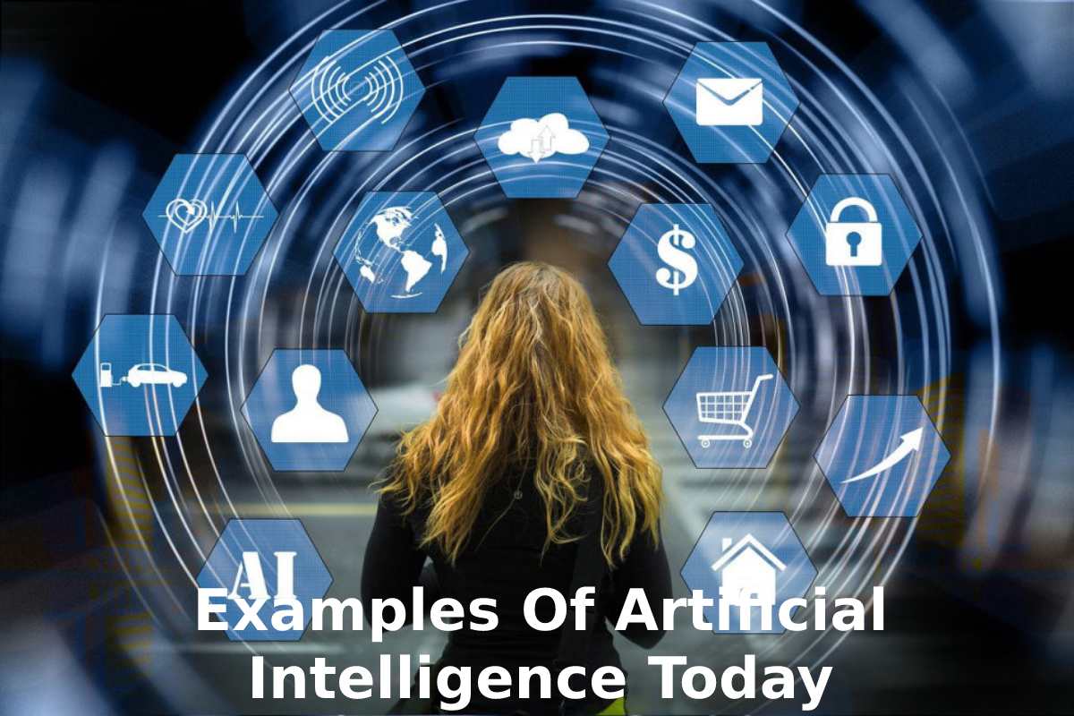 Examples Of Artificial Intelligence Today