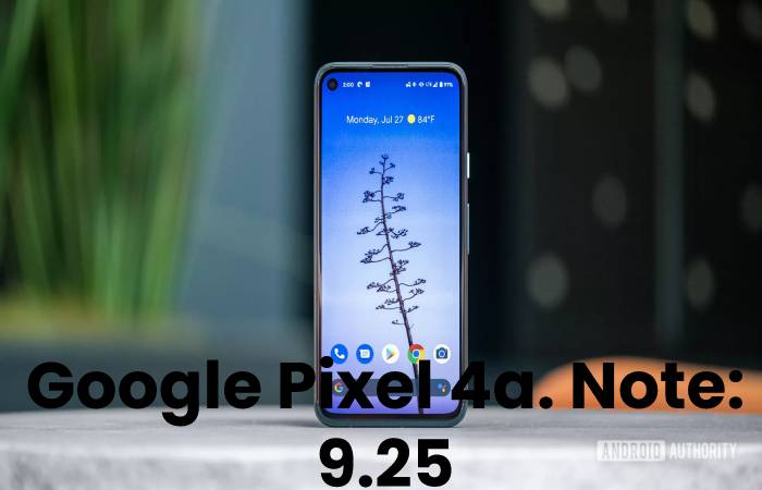 Google Pixel 4a. Note_ 9.25