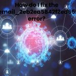 How to solve [pii_email_2eb2ea5842f2ed65f77c] error?