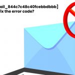 Pii_email_844c7c48c40fcebbdbbb How to fix the error code_