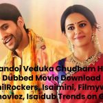 Rarandoi Veduka Chudham Hindi Dubbed Movie Download TamilRockers, Isaimini, Filmywap, Mp4moviez, Isaidub Trends on Google