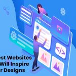 The Best Websites That Will Inspire Your Designs