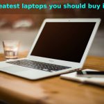 The greatest laptops you should buy in 2021