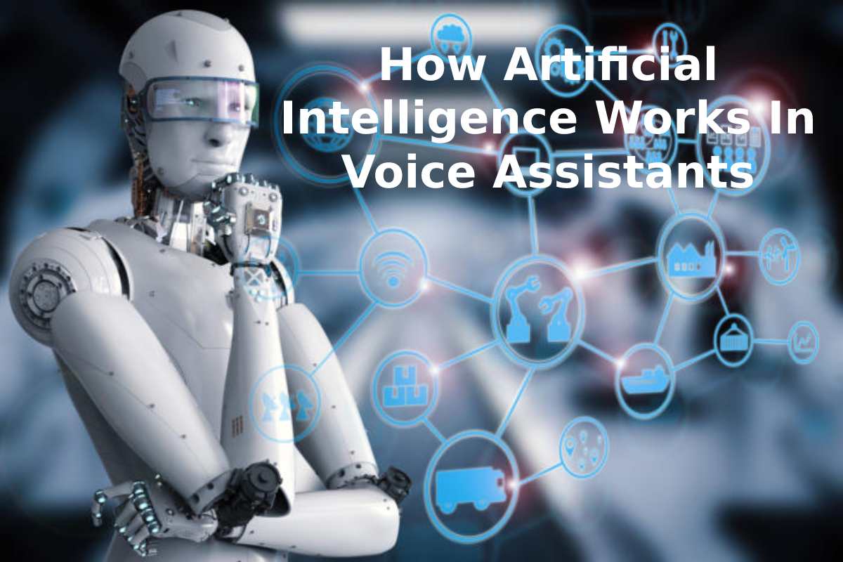 How Artificial Intelligence Works In Voice Assistants