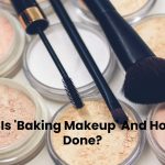What Is 'Baking Makeup' And How Is It Done?