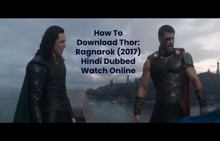 How To Download Thor: Ragnarok (2017) Hindi Dubbed Watch Online