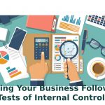 Ensuring Your Business Follows the Tests of Internal Controls