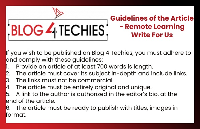 Guidelines of the Article - Remote Learning Write For Us