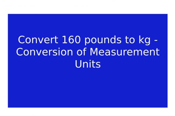 Convert 160 pounds to kg - Conversion of Measurement Units
