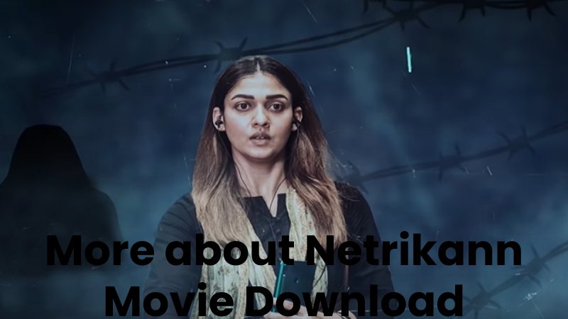 More about Netrikann Movie Download