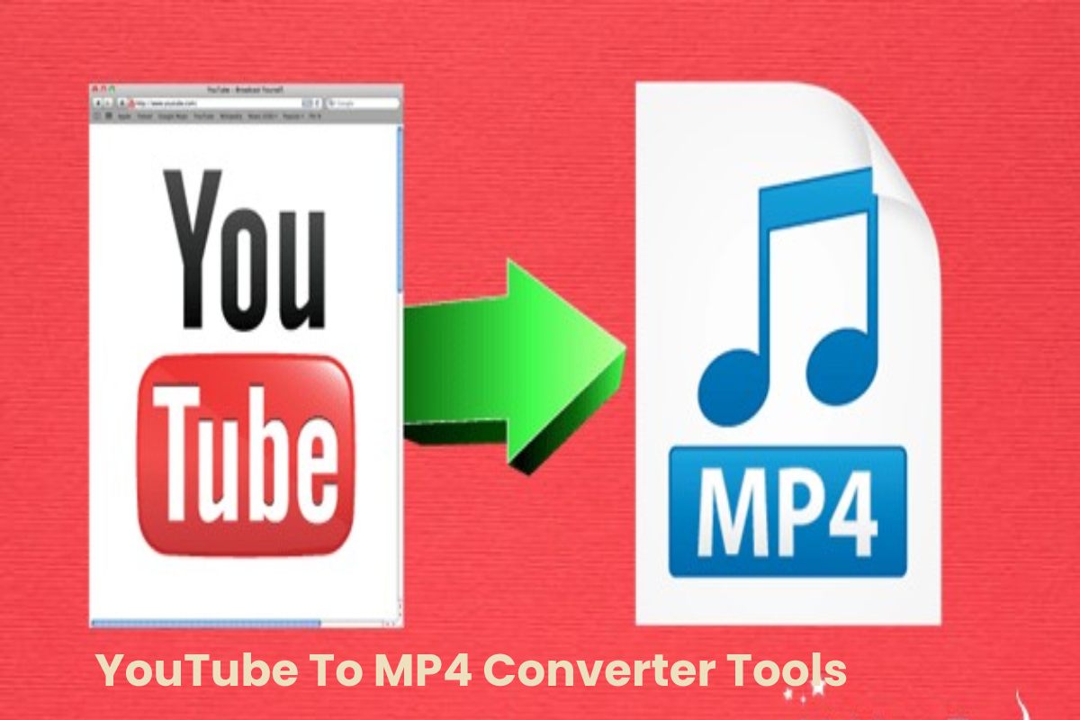 YouTube To MP4 Converter Tools