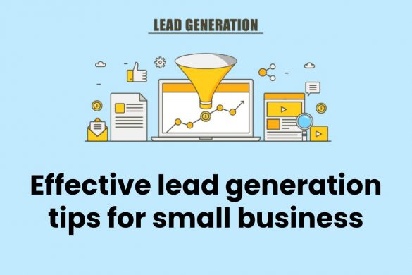 Effective lead generation tips for small business