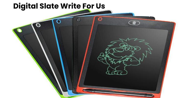 digital slate write for us 