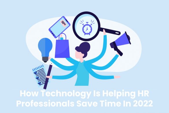 How Technology Is Helping HR Professionals Save Time In 2022