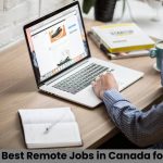 Three Best Remote Jobs in Canada for 2022