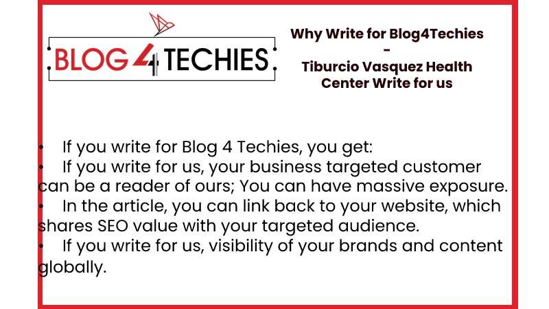 Why Write for Blog4Techies - Tiburcio Vasquez Health Center Write for us