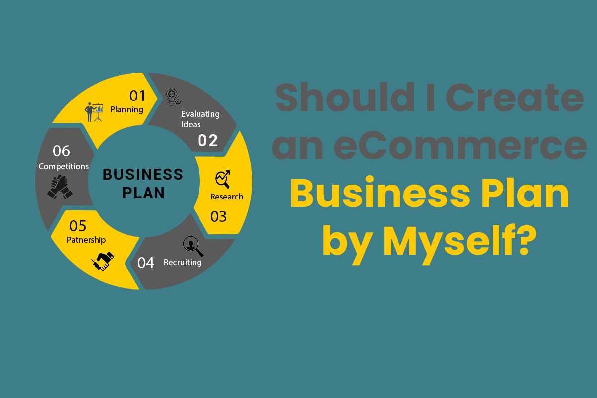 Should I Create an eCommerce Business Plan by Myself?