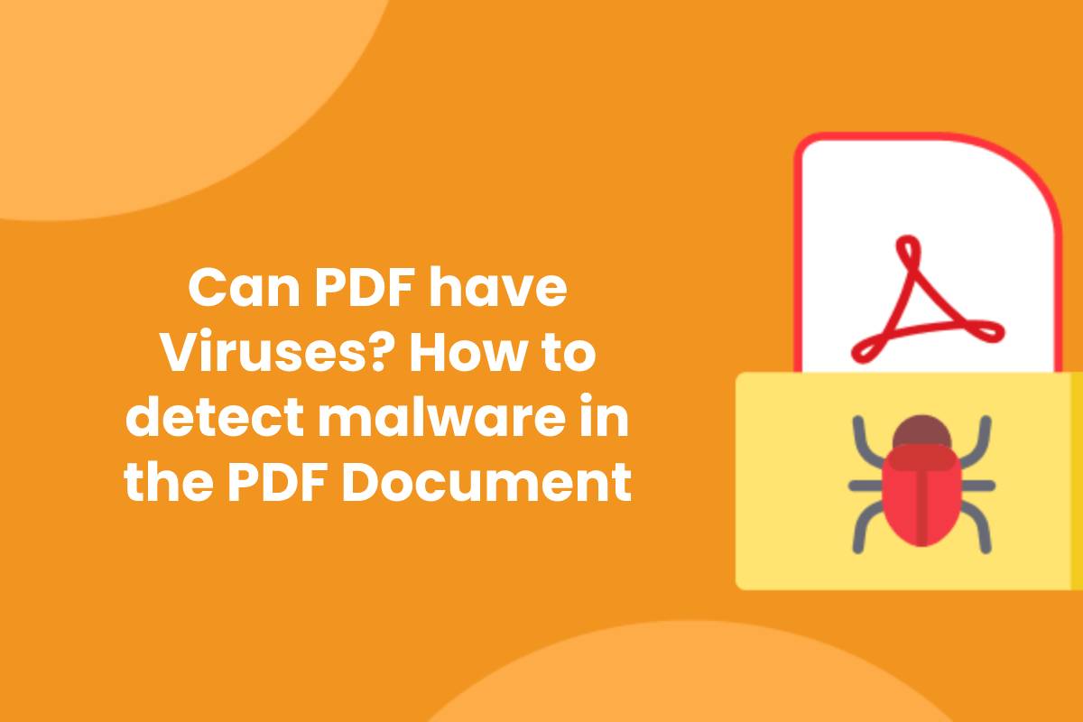 Can PDF have Viruses? How to detect malware in the PDF Document