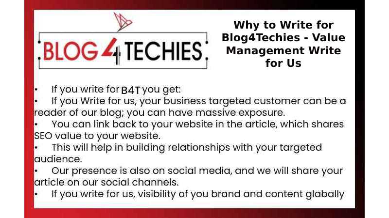 Why to Write for Blog4Techies - Value Management Write for Us
