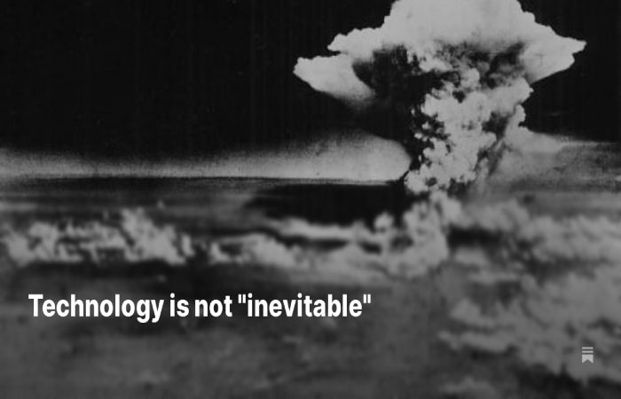 2. Technology is Not Inevitable.