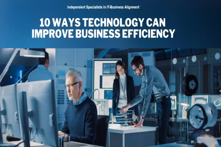 How To Utilise Technology To Help Improve Your Company's Efficiency