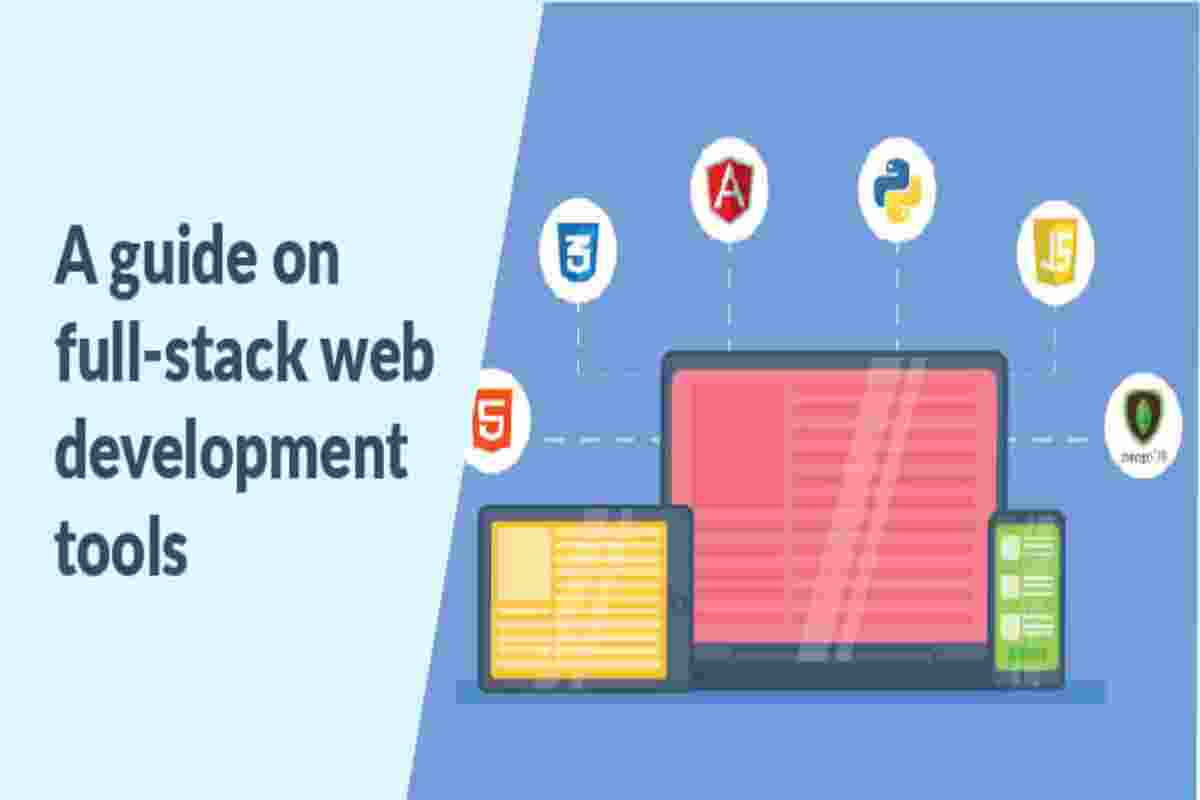 A Guide to Full Stack Web Development Tools